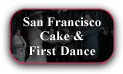 San Francisco Wedding Cake & Dancing
